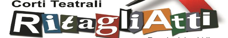 Ritagli-atti - concorso nazionale Corti Teatrali 