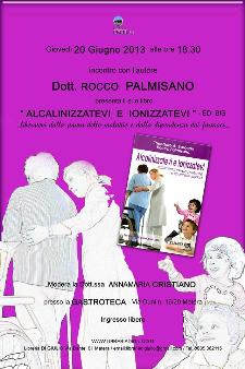 Alcalinizzatevi e Ionizzatevi - 20 giugno 2013 - Matera