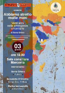 Abbiamo stretto molte mani. Venti anni nelle emergenze umanitarie - 3 gennaio 2014 - Matera