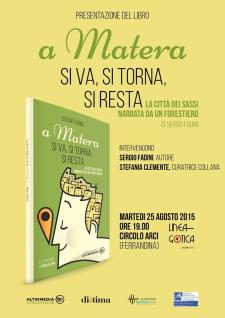 A Matera si va, si torna, si resta - La citt dei Sassi narrata da un forestiero - Matera