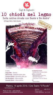 10 Chiodi nel legno - Sulla cattiva strada con Dante e De Andr  - 14 Aprile 2016 - Matera