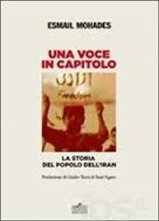 Una voce in capitolo. La storia del popolo dellIran dal 1890 al 2013 - Matera