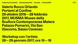 PORTAMI AL CONFINE  WORKSHOP CON VALERIO ROCCO ORLANDO - Matera