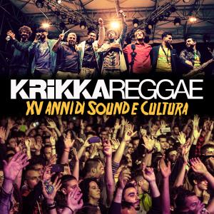"XV anni di sound e cultura" della Krikka Reggae  - 28 Luglio 2017 - Matera